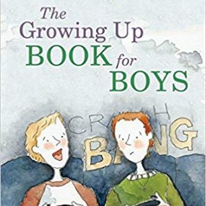 The Growing Up Book for Boys: What Boys on the Autism Spectrum Need to Know!
