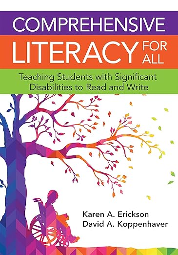 Comprehensive Literacy for All: Teaching Students with Significant Disabilities to Read and Write