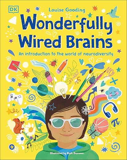 Wonderfully Wired Brains: An Introduction to the World of Neurodiversity