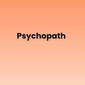 Psychopath